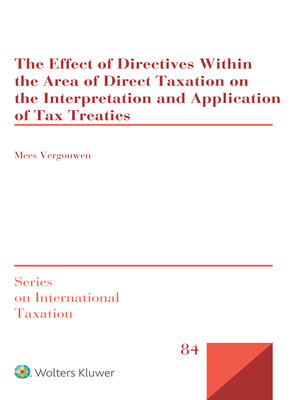 cover image of The Effect of Directives Within the Area of Direct Taxation on the Interpretation and Application of Tax Treaties